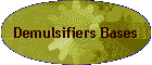 Demulsifiers Bases