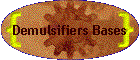 Demulsifiers Bases