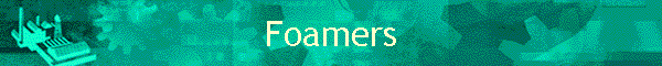Foamers